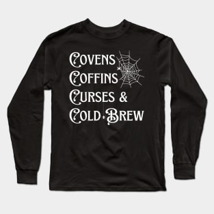 Covens Coffins Curses and Cold Brew Goth Halloween Vintage Long Sleeve T-Shirt